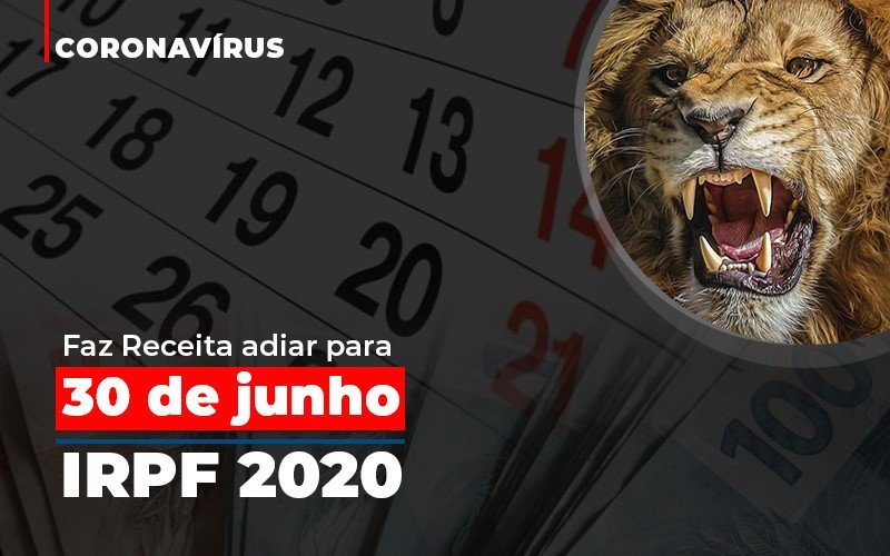 Coronavírus Faz Receita Adiar Para 30 De Junho Prazo De Entrega Da Declaração Do Imposto De Renda